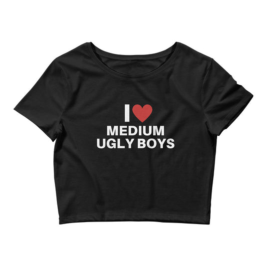 I love medium ugly boys | Croptop