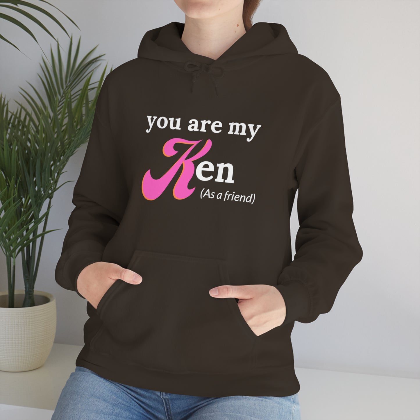 You are my Ken as a friend | Hooded Sweatshirt | Barbie Edition