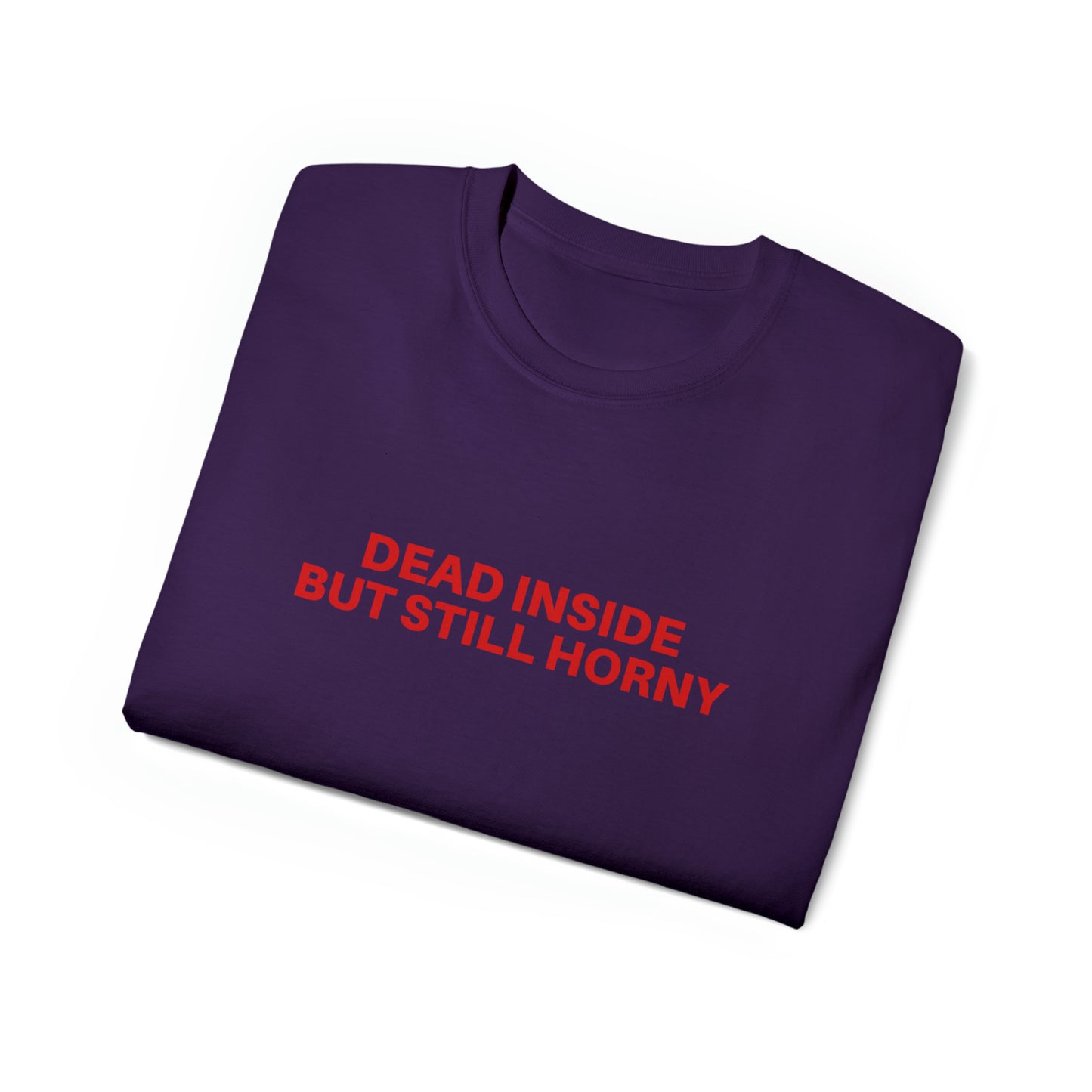 Dead inside but still horny | Tee