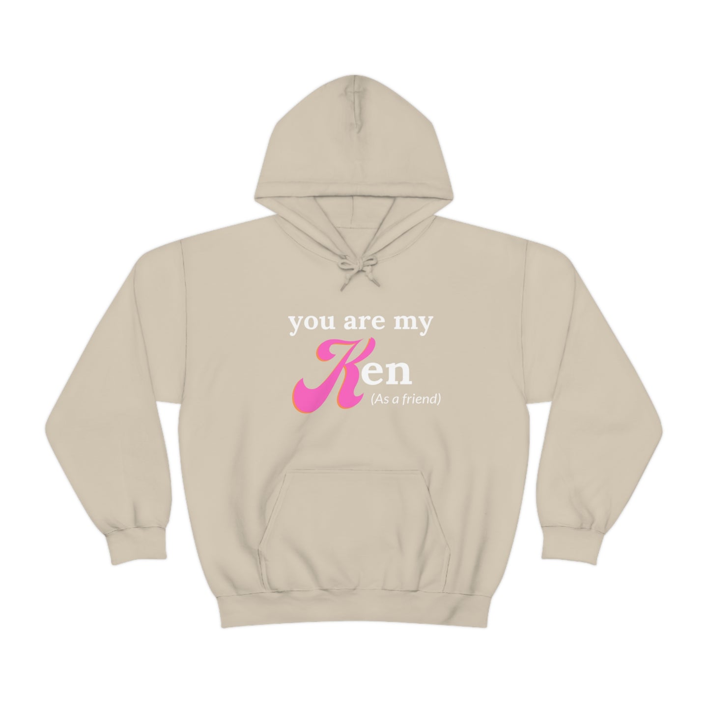 You are my Ken as a friend | Hooded Sweatshirt | Barbie Edition