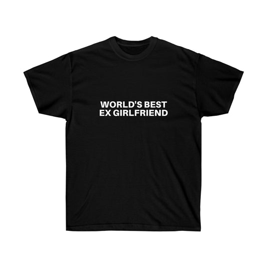 World's best ex girlfriend | tee