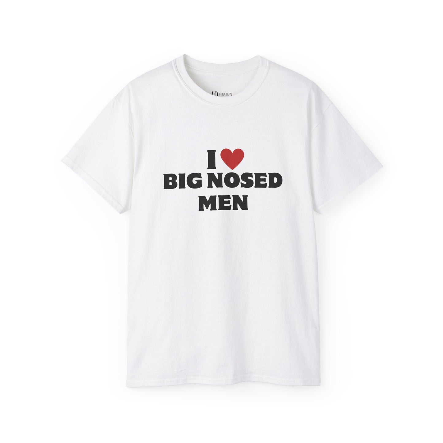 I love big nosed men | Tee