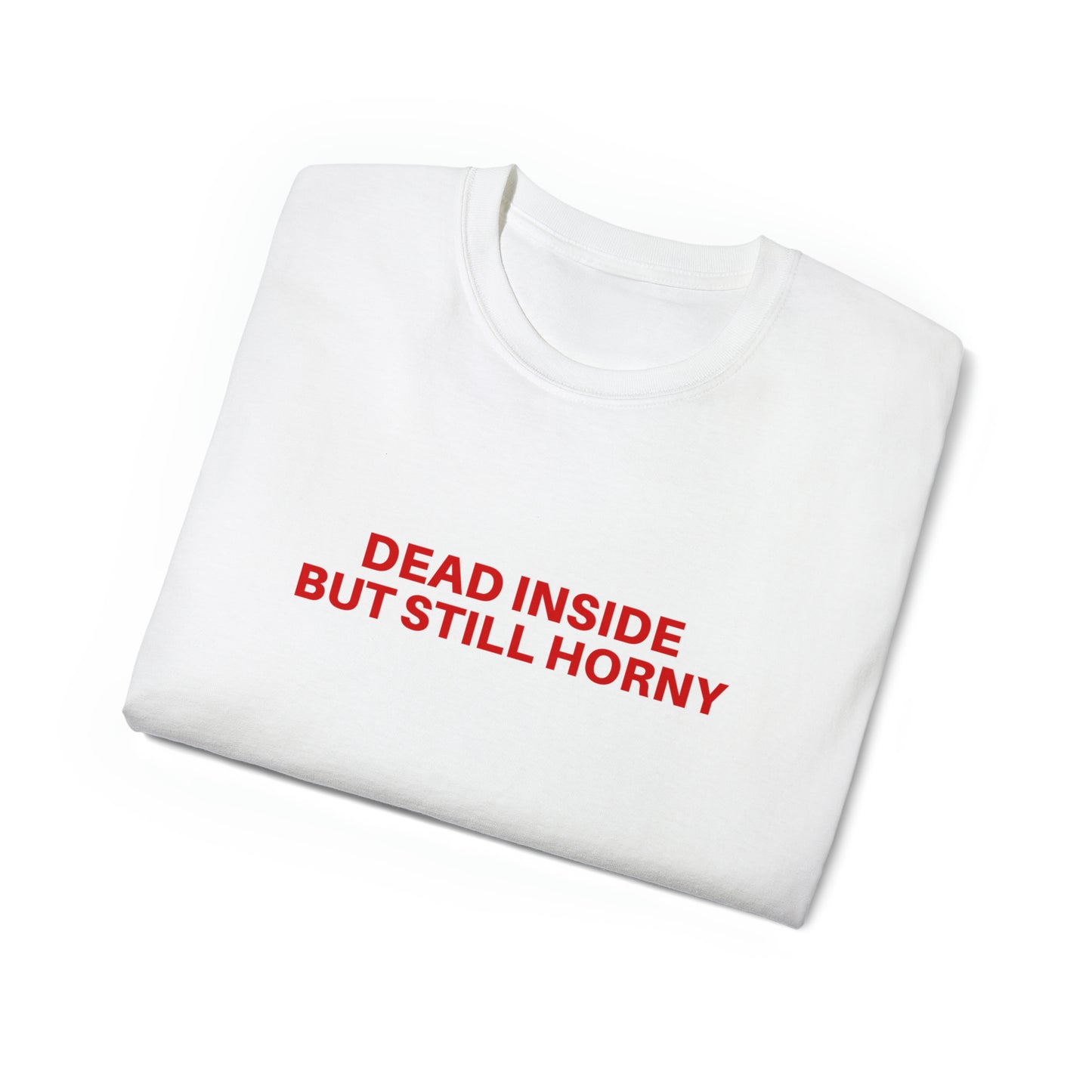 Dead inside but still horny | Tee