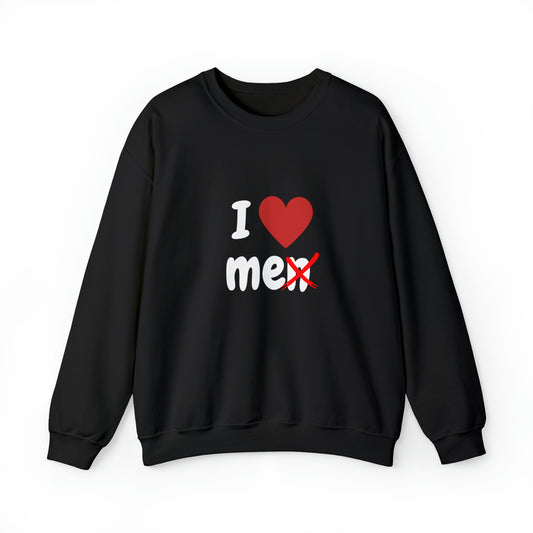 I love me | Crewneck Sweatshirt