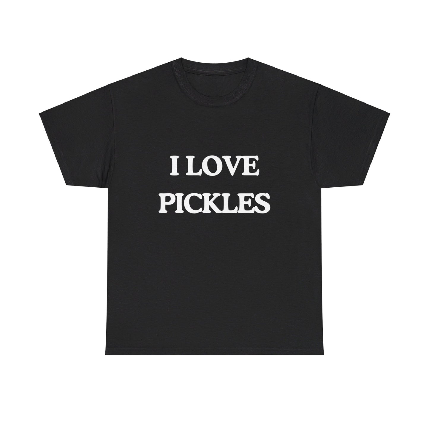 I love pickles |  Tee