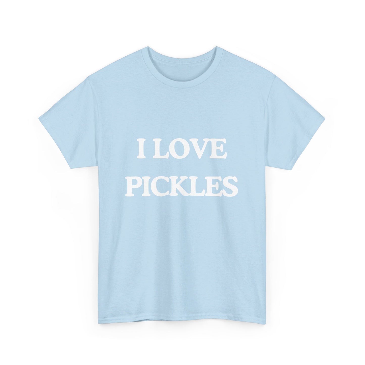 I love pickles |  Tee