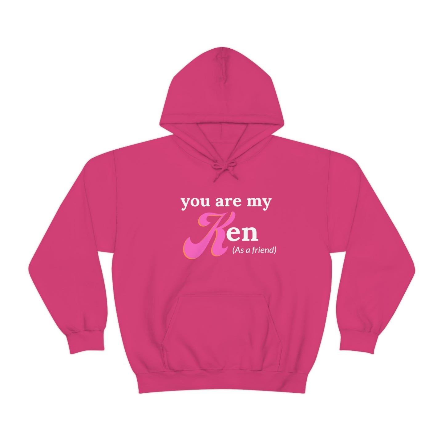 You are my Ken as a friend | Hooded Sweatshirt | Barbie Edition