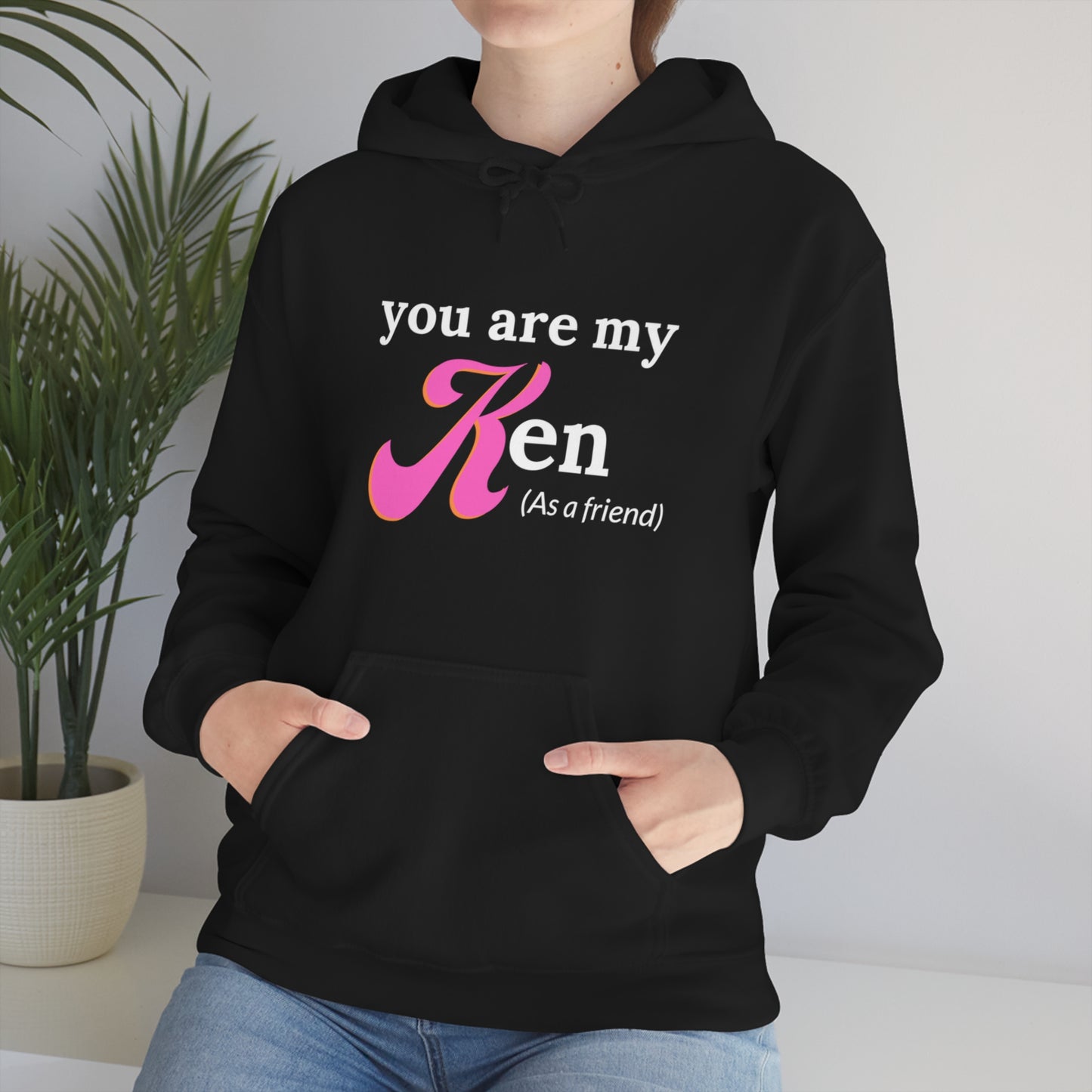 You are my Ken as a friend | Hooded Sweatshirt | Barbie Edition