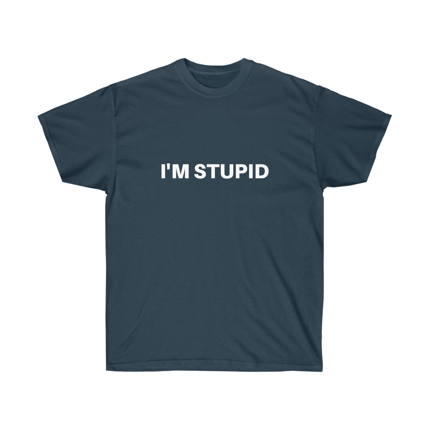 I'm stupid | Couple tee