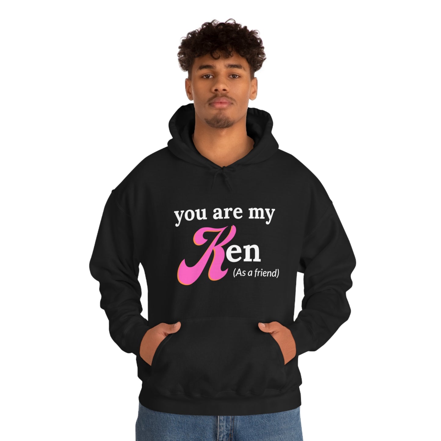 You are my Ken as a friend | Hooded Sweatshirt | Barbie Edition