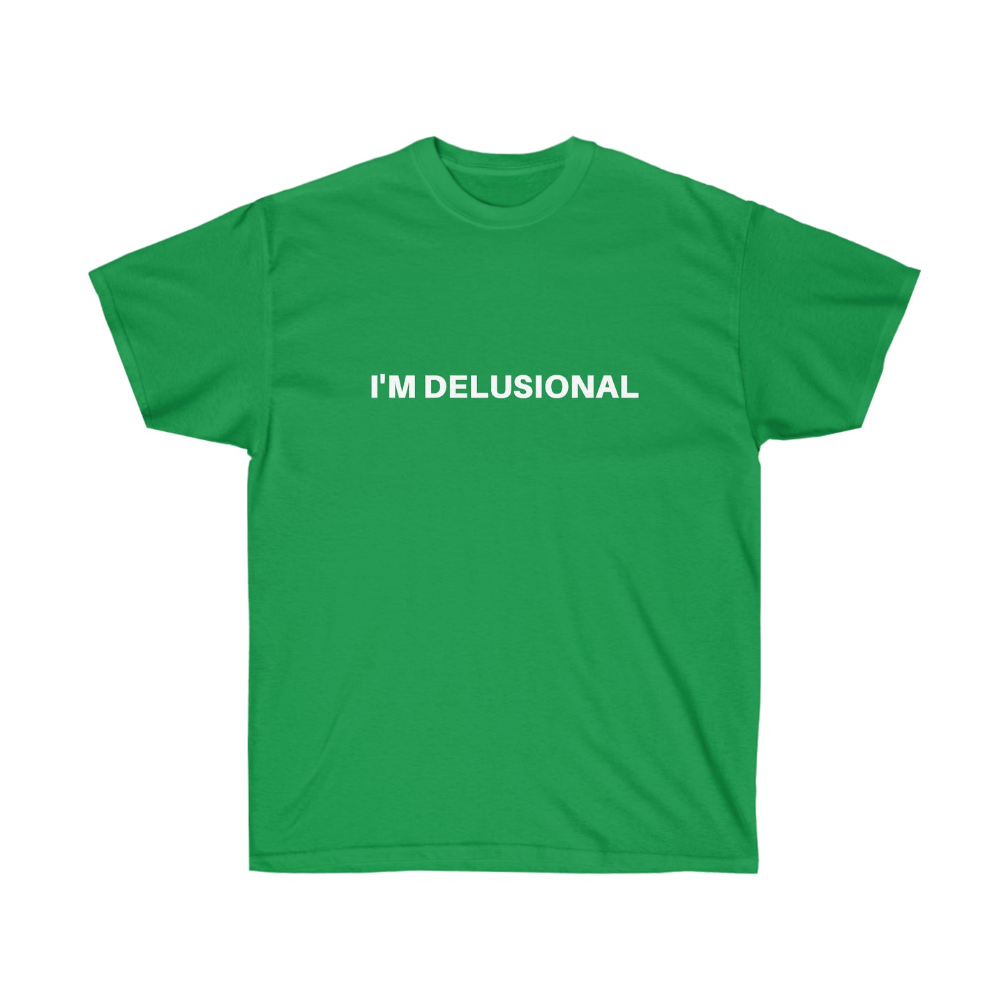 I'm delusional | Couple tee