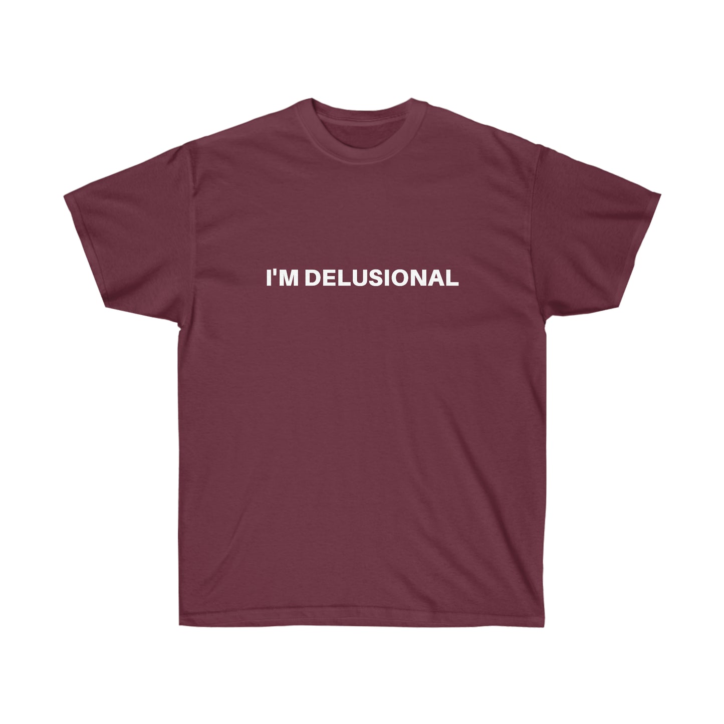 I'm delusional | Couple tee