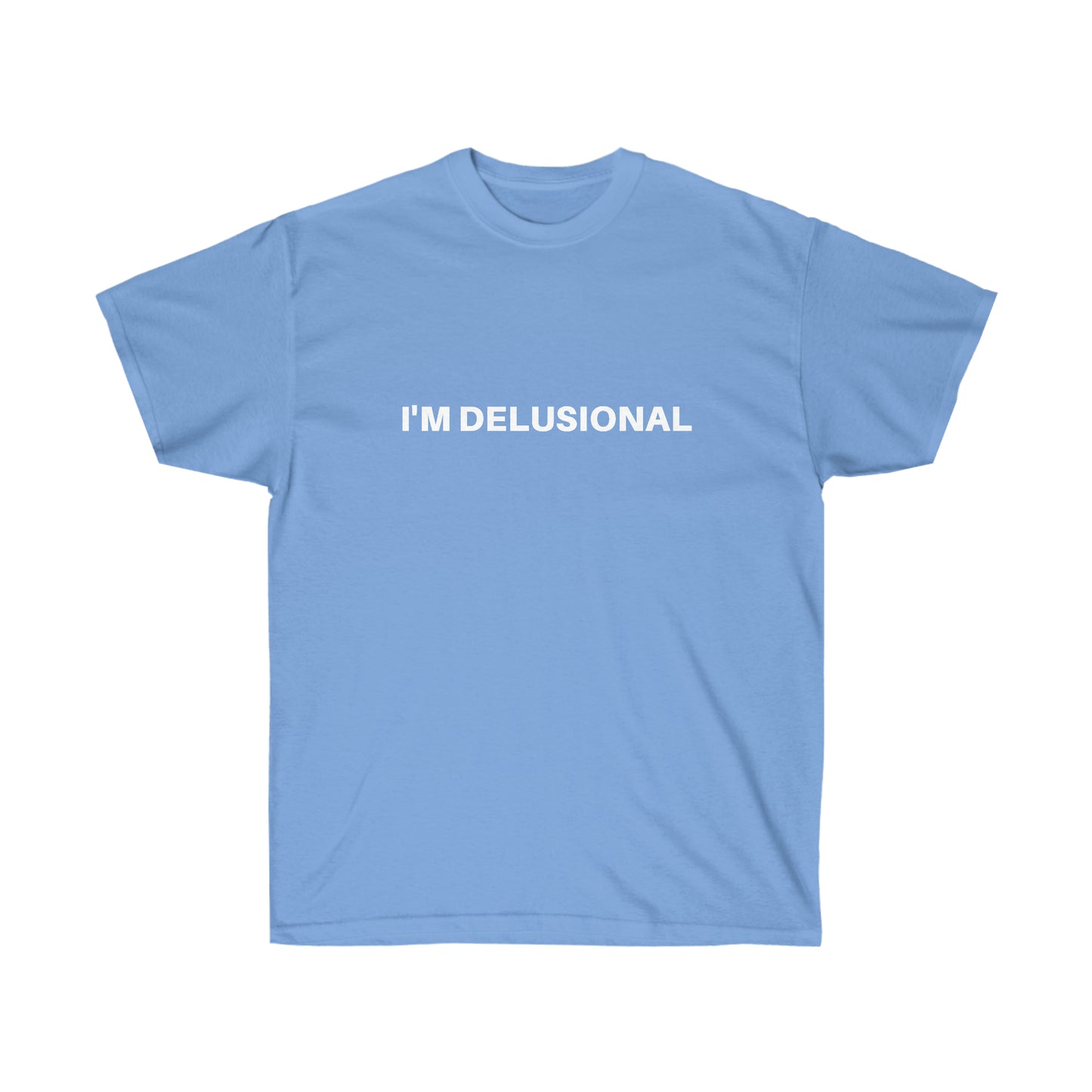 I'm delusional | Couple tee