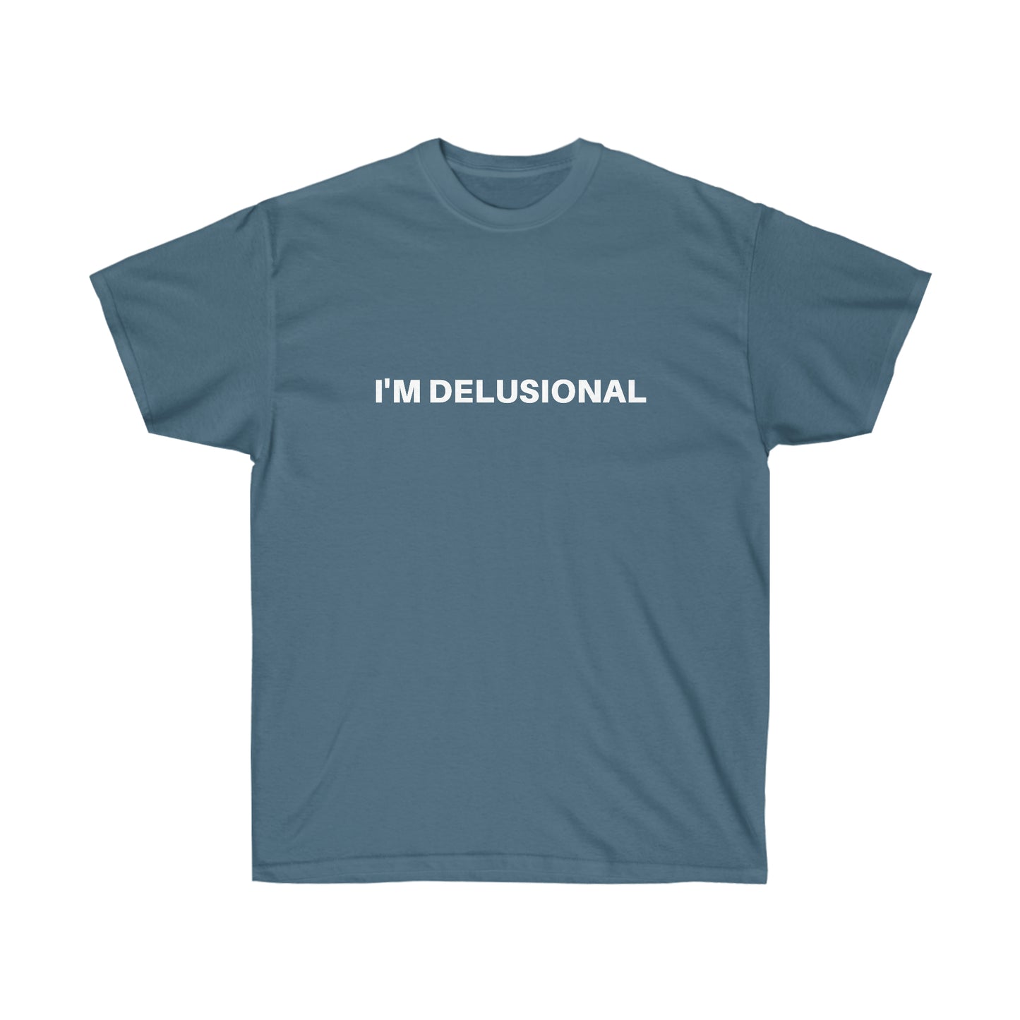 I'm delusional | Couple tee