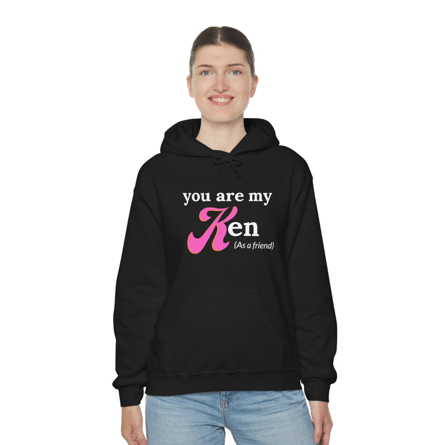 You are my Ken as a friend | Hooded Sweatshirt | Barbie Edition