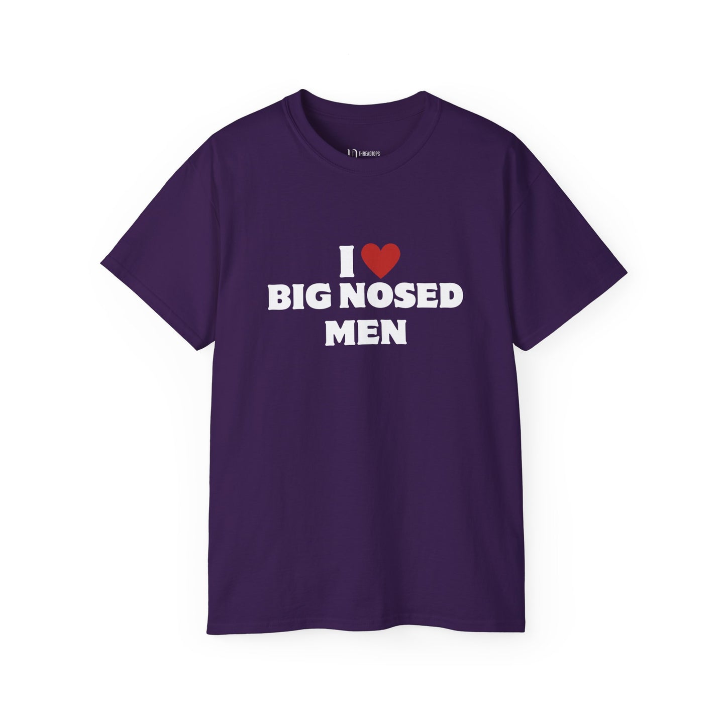 I love big nosed men | Tee