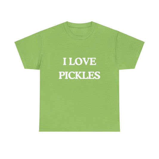 I love pickles |  Tee