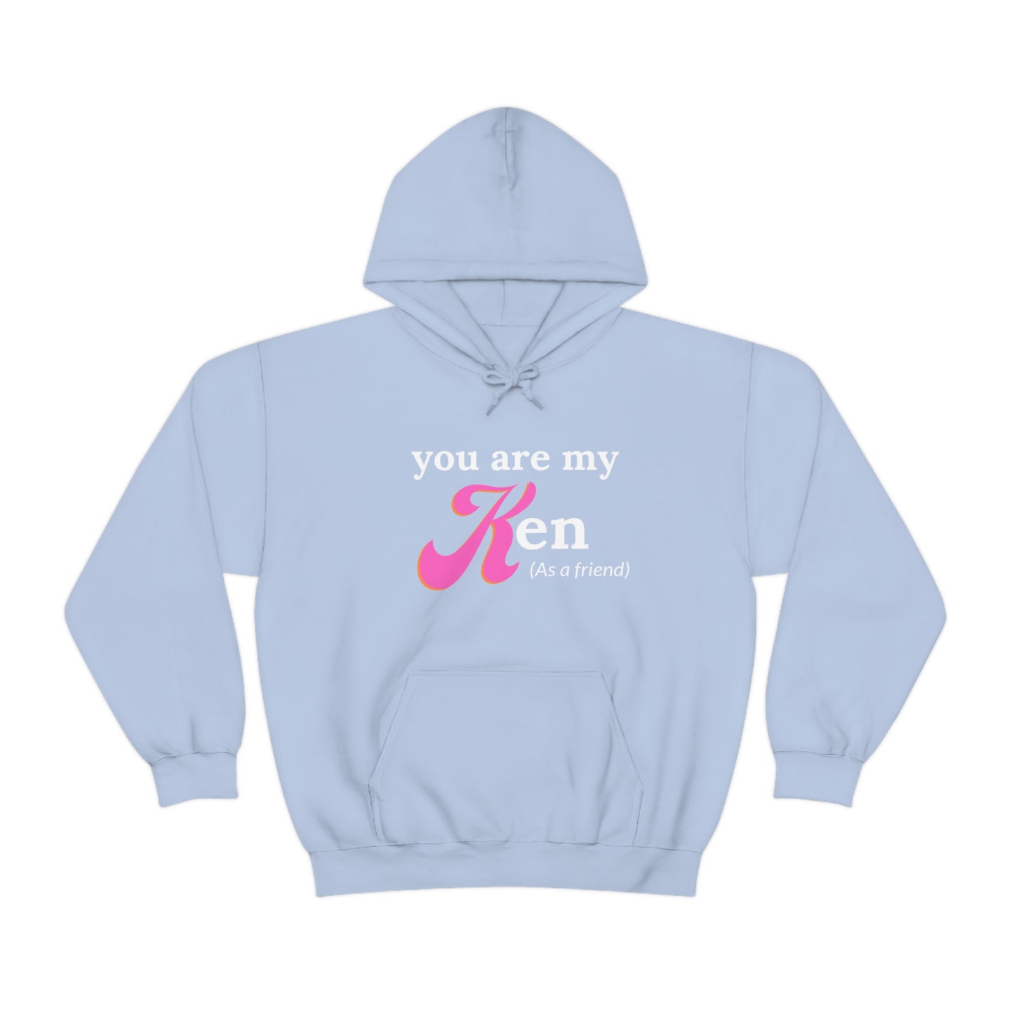 You are my Ken as a friend | Hooded Sweatshirt | Barbie Edition