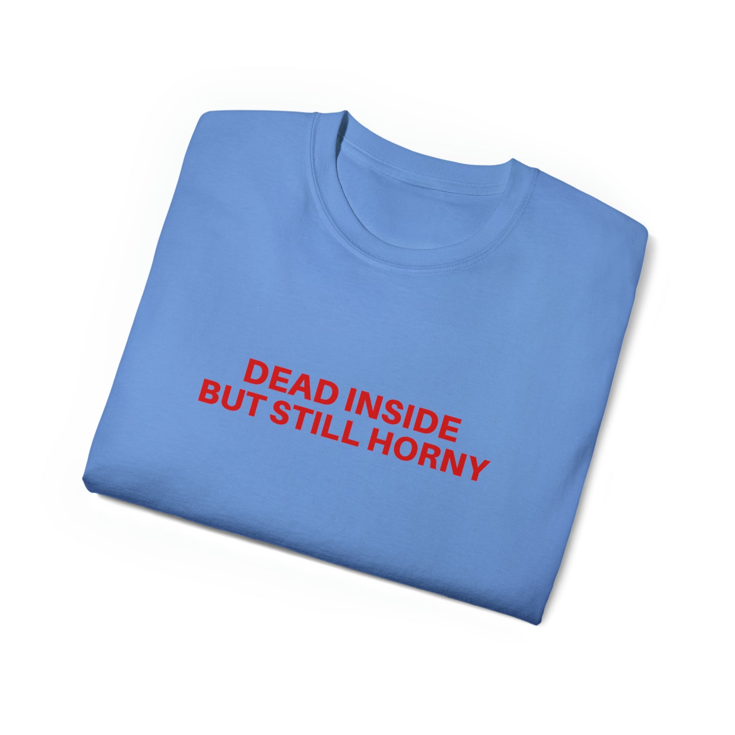 Dead inside but still horny | Tee