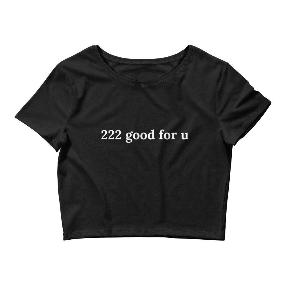 222 good for you | Croptop