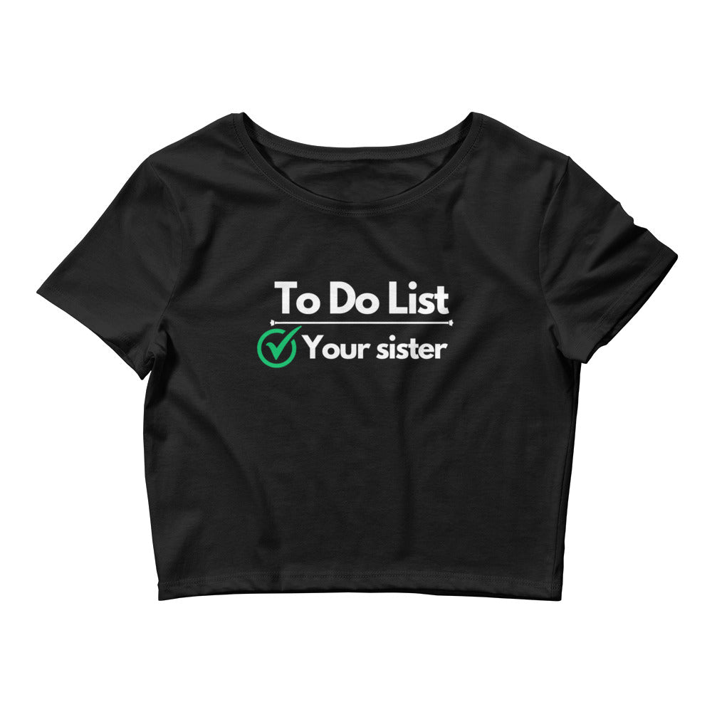 To Do List Your Sister | Croptop