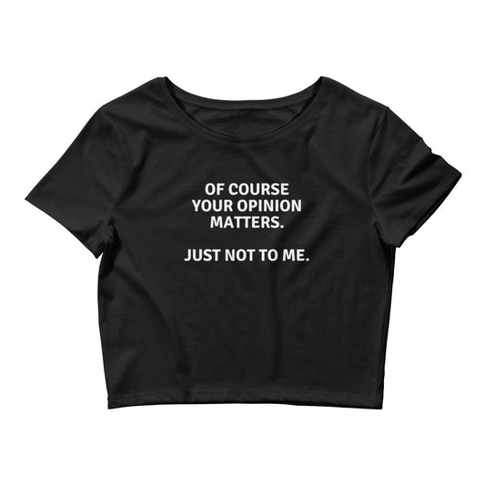 Of course your opinion matters | Croptop