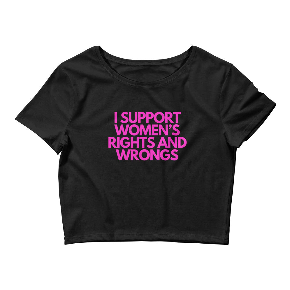 I support women's rights and wrongs | Croptop