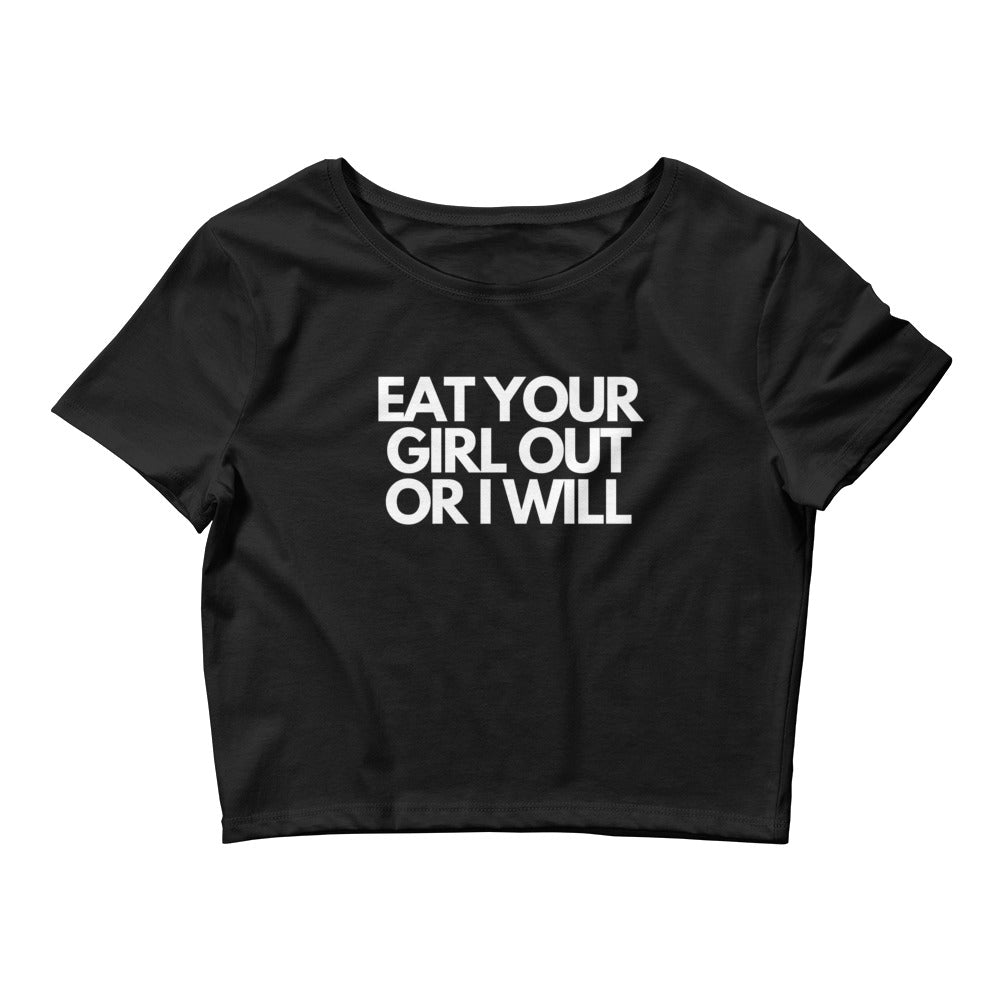 Eat your girl out or I will | Croptop