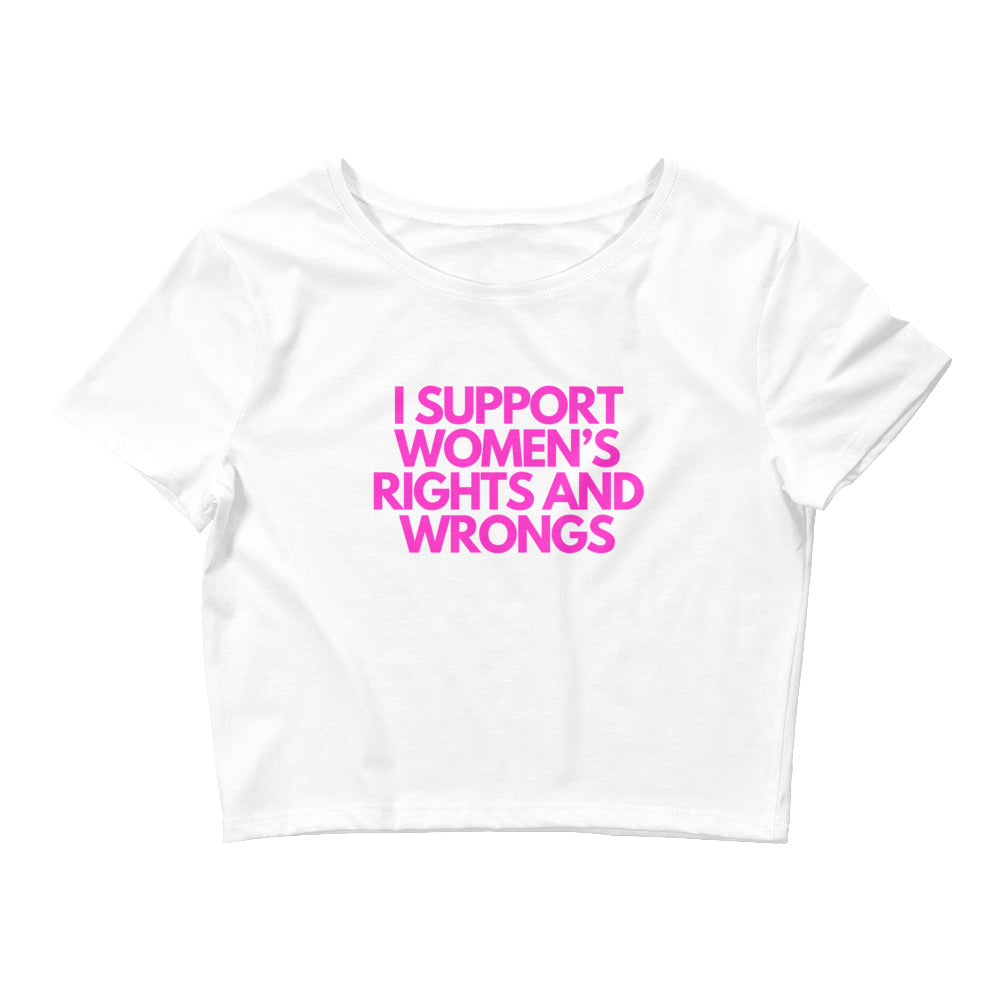 I support women's rights and wrongs | Croptop
